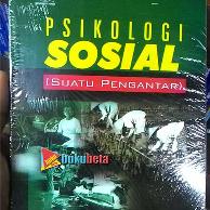 Psikologi Sosial ( Suatu Pengantar )Ed. Revisi
