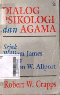 Dialog Psikologi dan Agama Sejak William James Hingga Gordon W. Allport