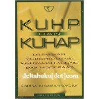 KUHP dan KUHAP Dilengkapi Yurisprudensi, Mahkamah Agung, dan Hoge Raad