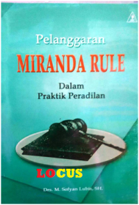 Image of Pelanggaran Miranda Rule: Dalam Praktek Peradilan