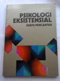 Psikologi Eksistensial Suatu Pengantar