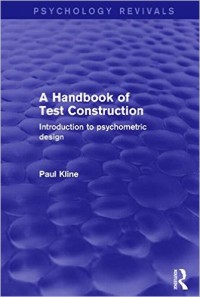 A Handbook of Test Construction: Introduction to Psychometric Design