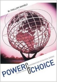 Power and choice : an introduction to political science eleventh edition