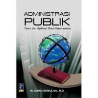 Image of Administrasi Publik Teori dan Aplikasi Good Governance