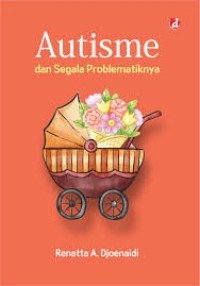 Image of Autisme dan Segala Problematikanya