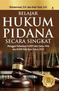 Belajar Hukum Pidana Secara Singkat Menggali Perbedaan KUHP Edisi Tahun 1946 dan KUHP Edisi Baru Tahun 2023