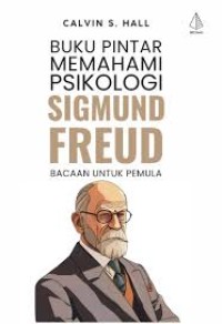 Buku Pintar Psikologi Sigmund Freud Bacaan Untuk Pemula