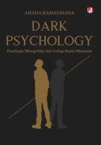 Image of Dark Psychology Panduan Mengenal Sisi Gelap Batin Manusia