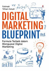 Digital Marketing Blueprint Formula Terbaik dalam Menguasai Digital Marketing