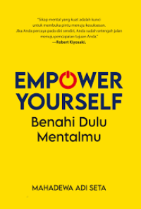 Empower Yourself Benahi Dulu Mentalmu