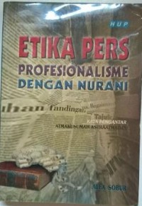 Etika Perss: Profesionalisme Dengan Nurani