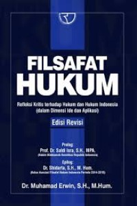Filsafat Hukum Refleksi Kritis terhadap Hukum dan Hukum Indonesia (dalam Dimensi Ide dan Aplikasi)