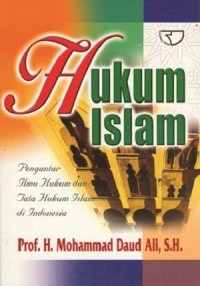 Hukum Islam:Pengantar Ilmu Hukum dan tata Hukum Islam Di Indonesia