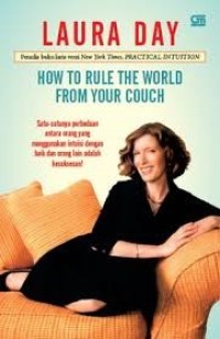Image of How to Rule The World From Your Couch