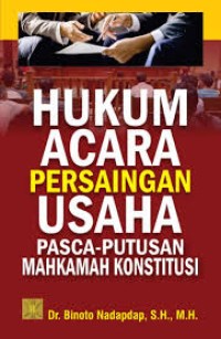 Hukum Acara Persaingan Usaha Pasca Putusan Mahkamah Konstitusi