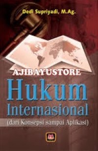 Hukum Internasional (dari Konsepsi sampai Aplikasi)