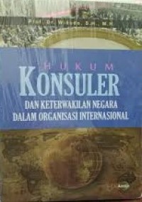 Hukum Konsuler dan Keterwakilan Negara Dalam Organisasi Internasional