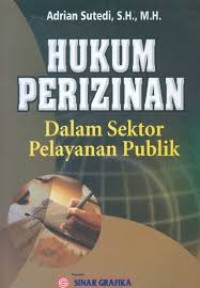 Hukum Perizinan Dalam Sektor Pelayanan Publik