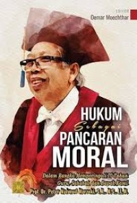 Hukum Sebagai Pancaran Moral