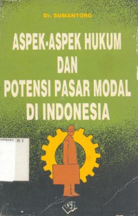 Aspek-Aspek Hukum Dan Potensi Pasar Modal Di Indonesia