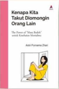 Image of Kenapa Kita Takut Diomongin Orang Lain