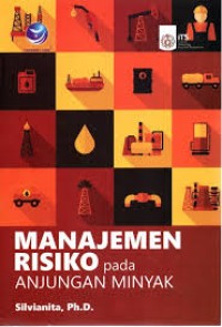 Manajemen Risiko pada Anjungan Minyak