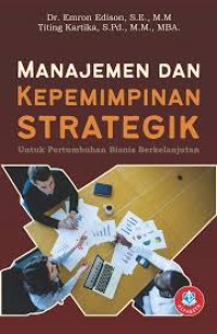 Manajemen dan Kepemimpinan Strategik untuk Pertumbuhan Bisnis Berkelanjutan