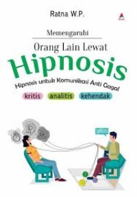 Memengaruhi Orang Lain Lewat Hipnosis