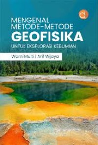 Mengenal Metode-Metode Geofisika Untuk Eksplorasi Kebumian