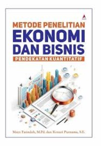 Image of Metode Penelitian Ekonomi dan Bisnis Pendekatan Kuantitatif