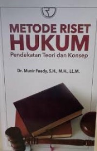 Metode Riset Hukum Pendekatan Teori dan Konsep