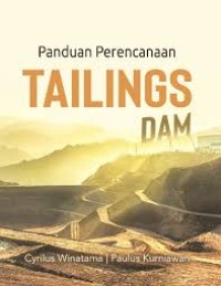 Panduan Perencanaan Tailings Dam