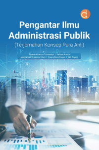 Image of Pengantar Ilmu Administrasi Publik (Terjemahan Konsep Para Ahli)