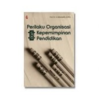 Perilaku Organisasi dan Kepemimpinan Pendidikan
