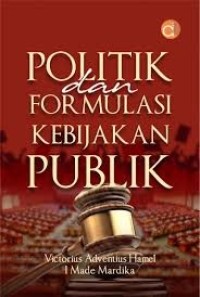 Image of Politik dan Formulasi Kebijakan Publik