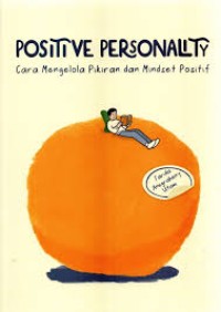 Positive Personality Cara Mengelola Pikiran dan Mindset Positif