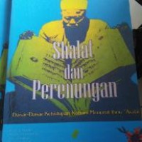 Shalat dan Perenungan : Dasar-Dasar Kehidupan Ruhani Menurut Ibnu Arabi