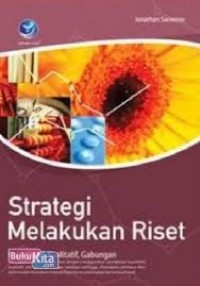 Image of Strategi Melakukan Riset, Kuantitatif, Kualitatif, Gabungan