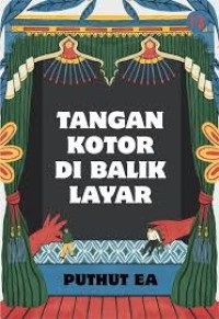 Image of Tangan Kotor di Balik Layar