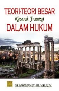 Teori-Teori Besar (Grand Theory) Dalam Hukum