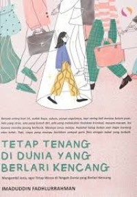Image of Tetap Tenang di Dunia yang Berlari Kencang