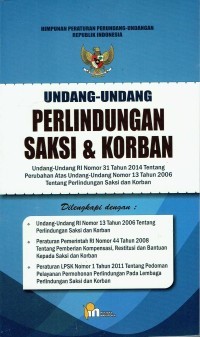 Image of Undang-undang perlindungan saksi & korban : Undang-undang RI Nomor 31 tahun 2014 tentang perubahan atas Undang-undang nomor 13 tahun 2006 tentang perlindungan saksi dan korban
