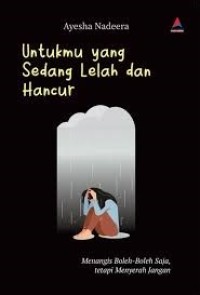 Image of Untukmu yang Sedang Lelah dan Hancur