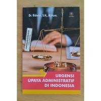 Urgensi Upaya Administratif Di Indonesia