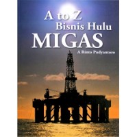 Image of A to Z Bisnis Hulu Migas