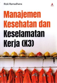 Image of MANAJEMEN KESEHATAN DAN KESELAMATAN KERJA (K3)