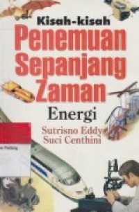 Kisah - Kisah Penemuan Sepanjang Zaman Energi